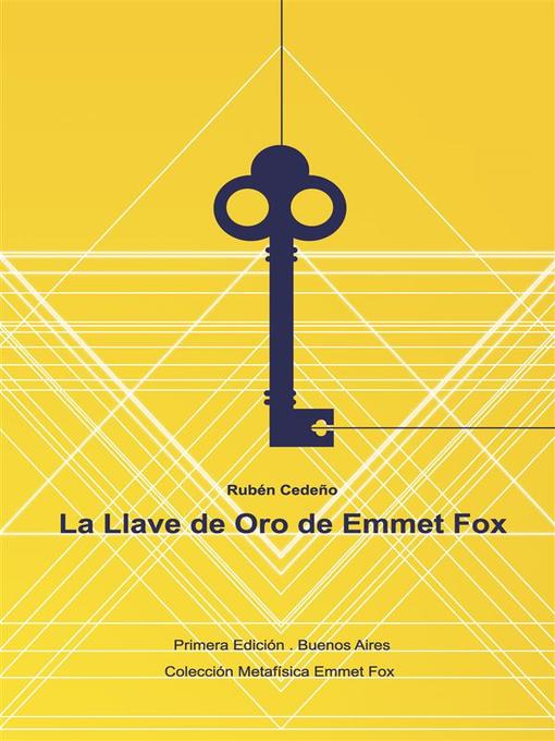 Title details for La Llave de Oro de Emmet Fox by Rubén Cedeño - Wait list